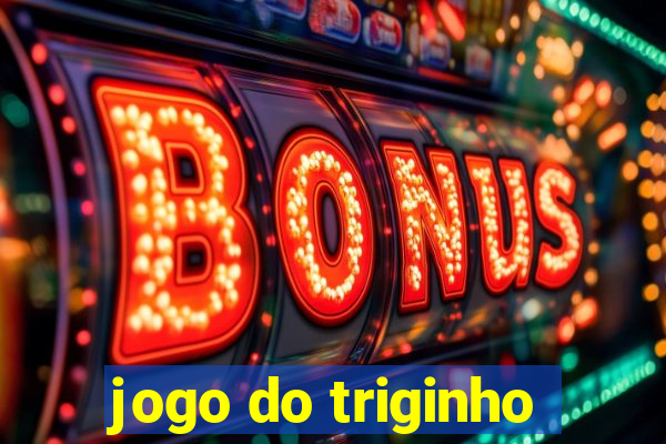 jogo do triginho